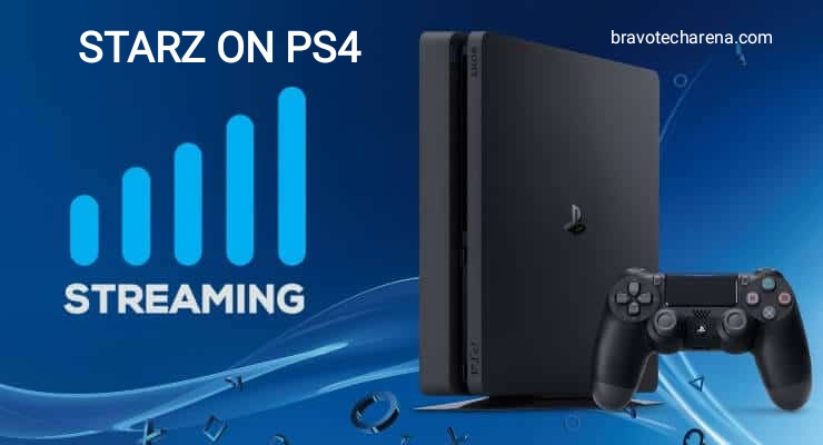 How to download, get, stream, watch Starz on PS4 uk 
