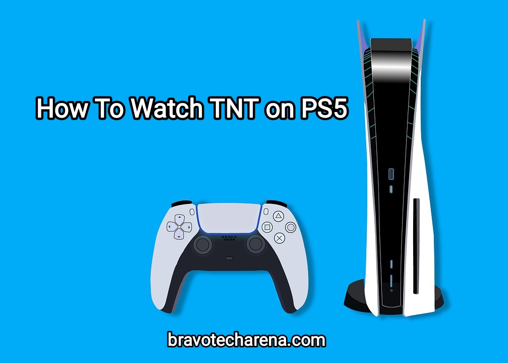 How to watch TNT on PS5