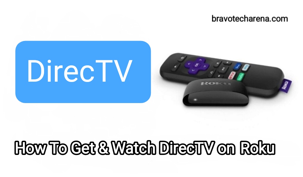 How To Download Directv App On Roku Tv