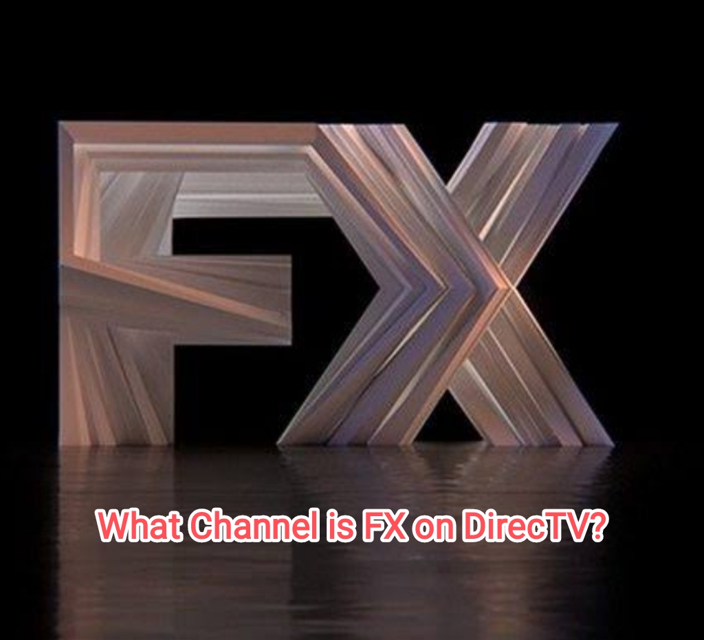 what Channel is FX on DirecTV