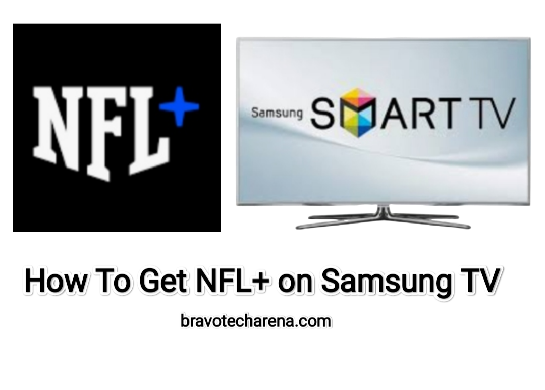 How To Get And Watch NFL Plus On Samsung Smart TV 