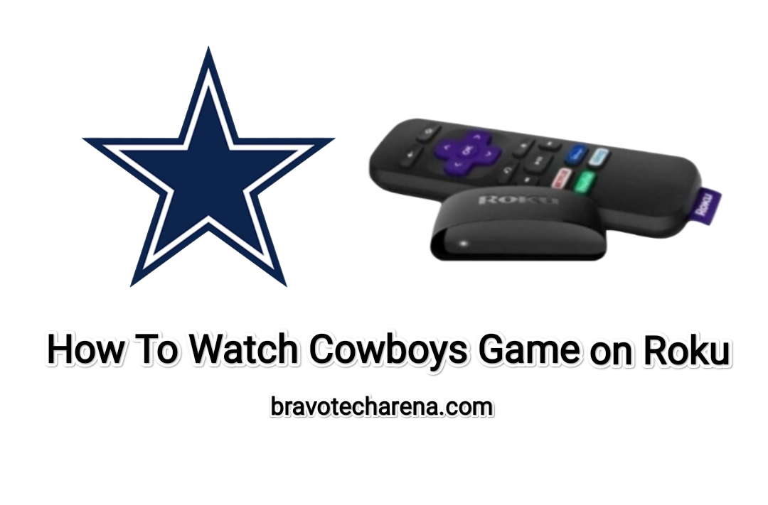 how-to-get-and-watch-the-cowboys-game-on-roku-2022