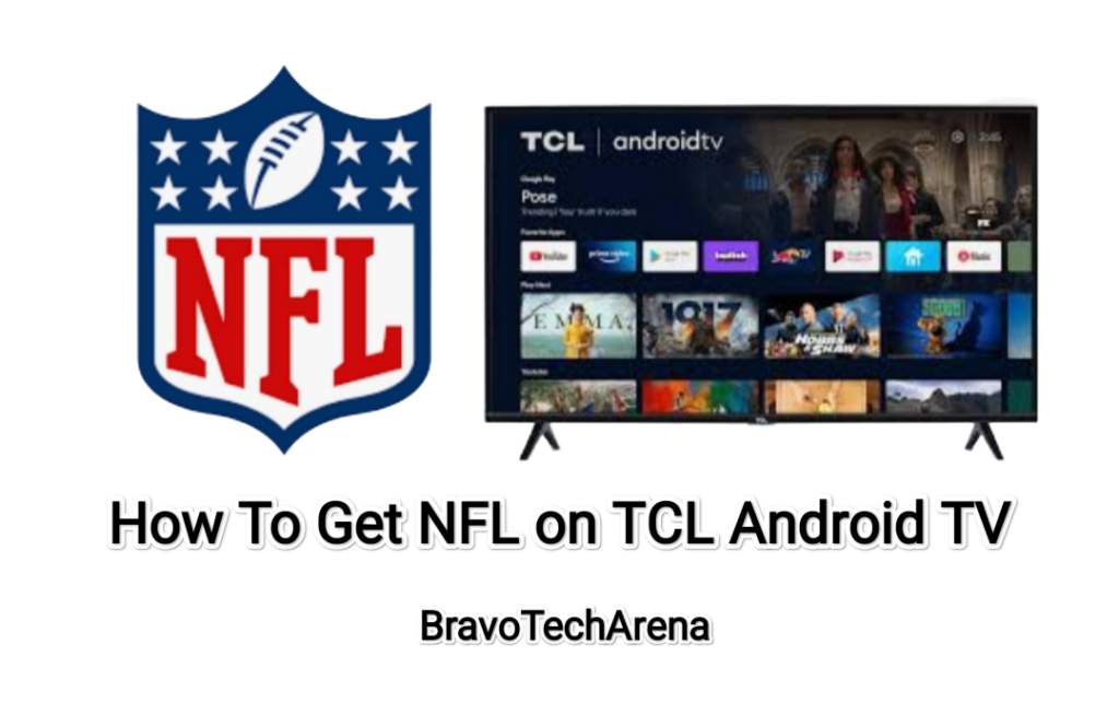 How To Get and Watch NFL on TCL Smart TV, TCL Roku tv, TCL Android TV