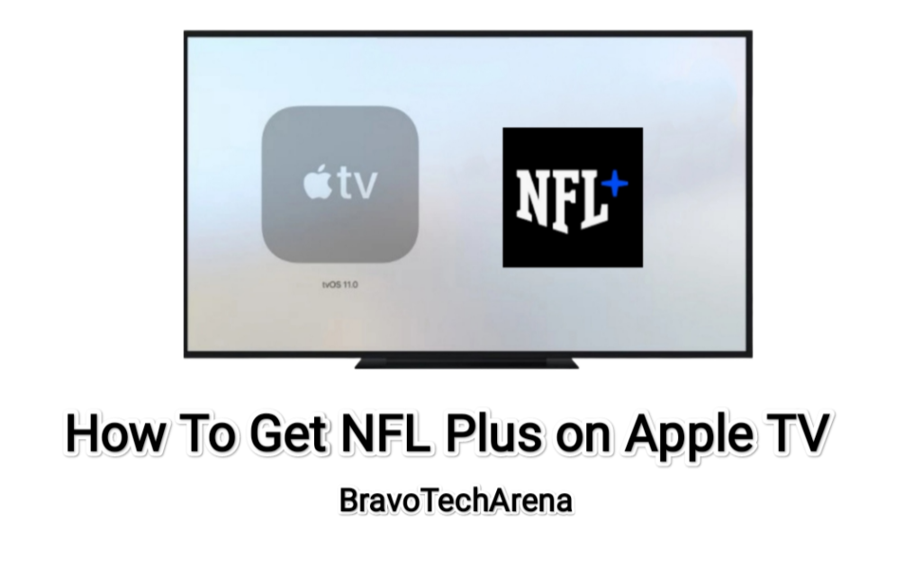 How To Get and Watch NFL Plus on Apple TV? [Updated 2022]
