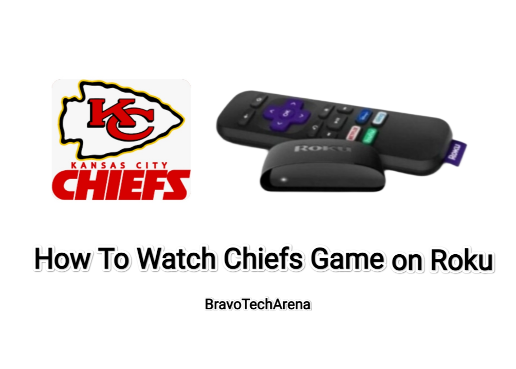 How To Watch Chiefs game on Roku? [Updated 2022]