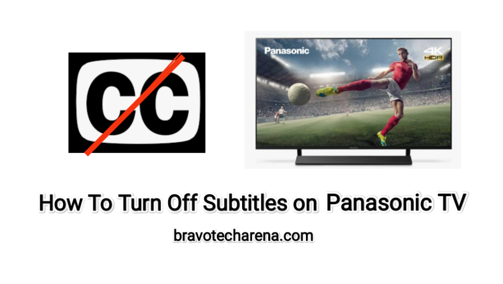 how-to-turn-off-subtitles-on-panasonic-smart-tv-updated-2022