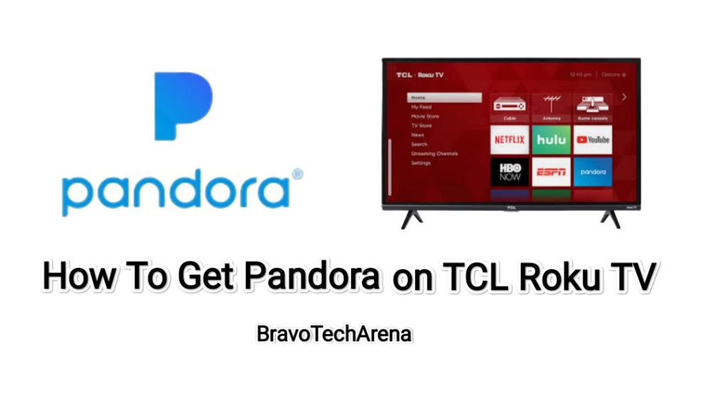 How To Get and Install Pandora app on TCL Smart TV , TCL Roku TV