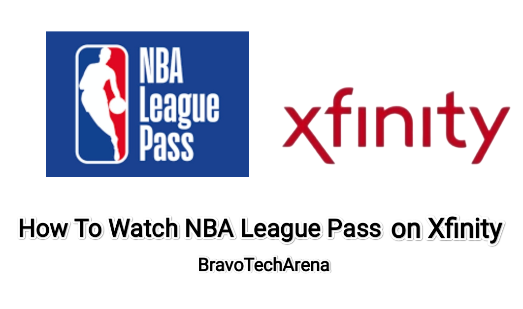 How To Watch Nba League Pass On Xfinity 2022